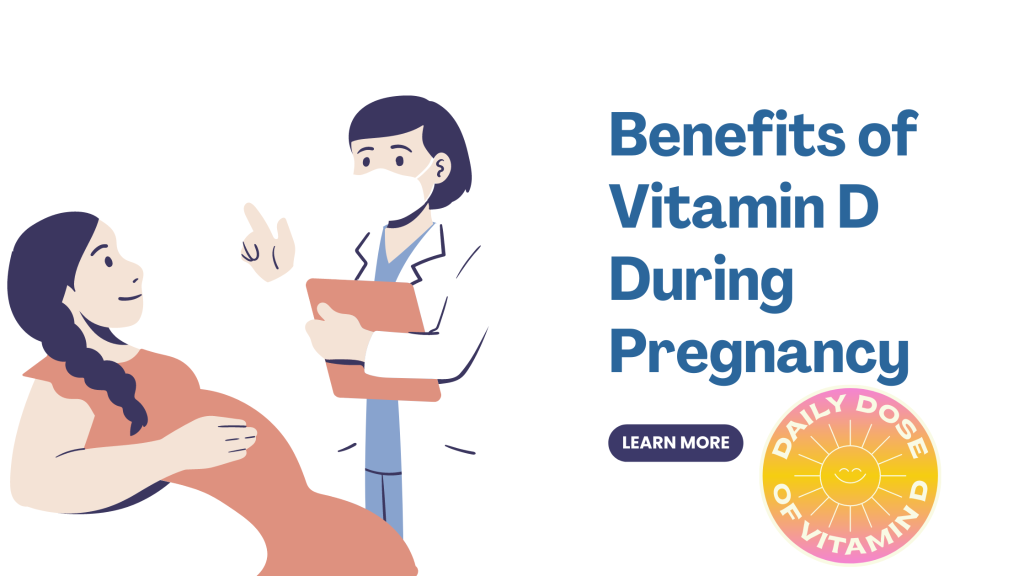 Benefits of Vitamin D During Pregnancy